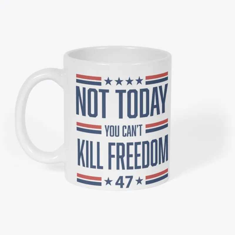 You can't Kill FREEDOM