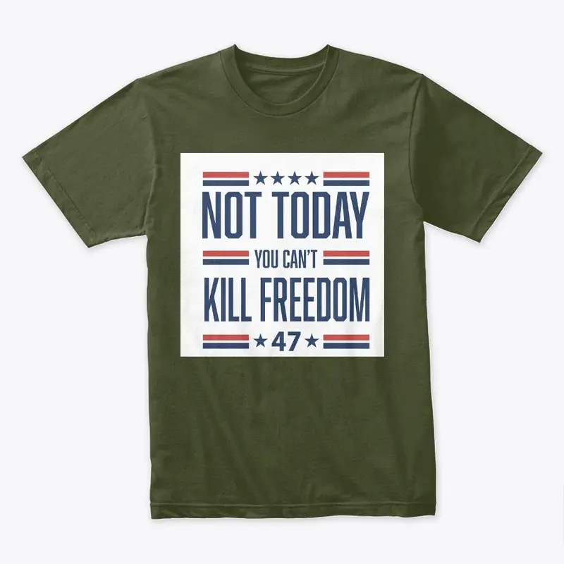 You can't Kill FREEDOM