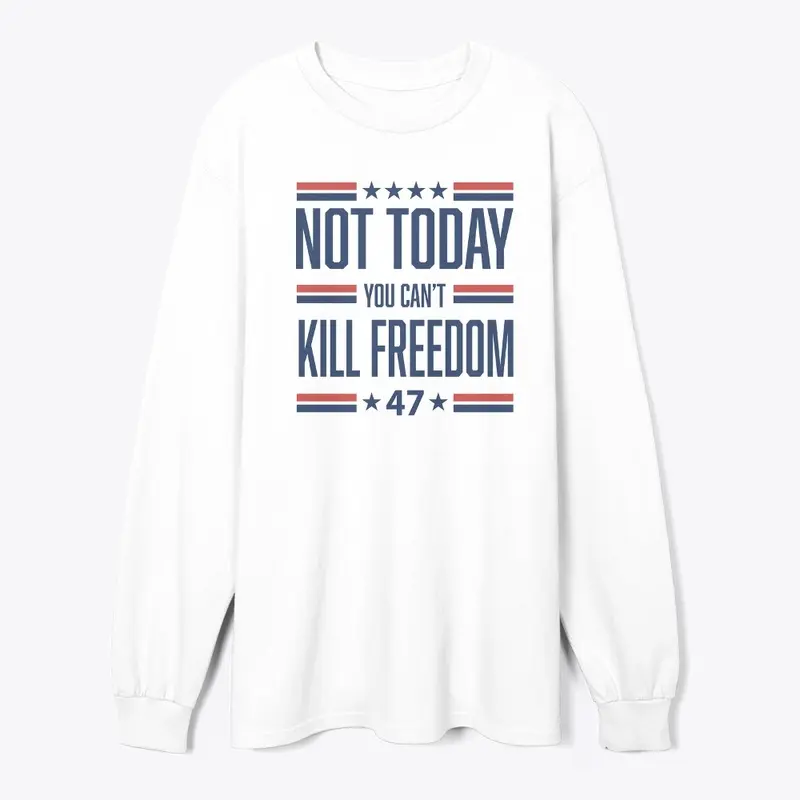 You can't Kill FREEDOM