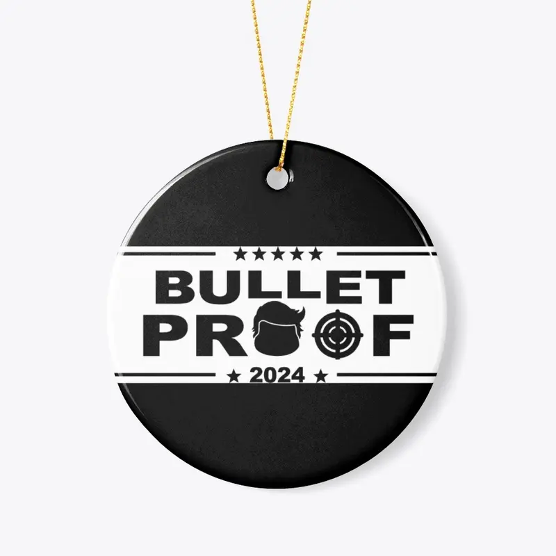 Trump is Bullet Proof